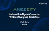 National Intelligent Connected Vehicle (Shanghai) … Intelligent Connected Vehicle (Shanghai) Pilot Zone ... BUSINESS EXCHANGES. EQUIP MENT ... 10.Integrated Intelligent Connected