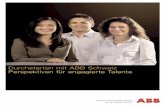 Durchstarten mit ABB Schweiz Perspektiven für engagierte …file/ABB_HR_DE_final.pdf ·  · 2017-08-28schaft für technologische Innovation beruhen. > Direkt von der Hochschule
