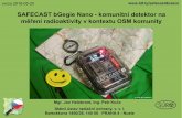 SAFECAST bGegie Nano - komunitní detektor na měření ...kasparkovi.net/osm/sotm/sotm2016-zbytovsky-safecast.pdf · - detektor typu Geiger-Müller „pancake“ americké firmy