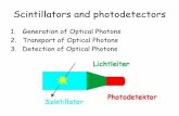 Scintillators and photodetectors - Deutschlands größtes ...niebuhr/Vorlesung/Detektor/Vorlesung_8.pdf · Scintillators and photodetectors 1. ... run in Geiger mode (very high gain)