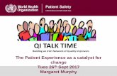The Patient Experience as a catalyst for change Tues 26th ... · The Patient Experience as a catalyst for change Tues 26th Sept 2017 Margaret Murphy