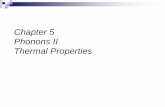 Chapter 5 Phonons II Thermal Propertiesspin/course/104F/Kittel-Chap 5-motion-Tina.pdf · Chapter 5 Phonons II Thermal Properties . ... -- Thermal vibration in crystals are thermally