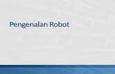 Konsep Sistem Robot - sutiknosutikno.blog.undip.ac.id/files/2014/10/1-Pengenalan-Robot.pdf · Mesin fotocopy. ProdukMekatronik ... Mesin penjual minuman otomatis jst Sistem printer,scanner