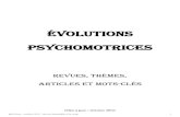 ÉVOLUTIONS PSYCHOMOTRICESMots clés: Maladie mentale, folie, souffrance psychique, psychiatrie alternative, épistémologie, psychiatrique). N°7 (1990) : EMOTION, POSTURE, TONUS.