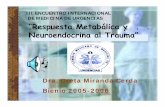 III ENCUENTRO INTERNACIONAL DE MEDICINA DE … · Neuroendocrina al Trauma ... Sindrome de respuesta inflamatoria ... NEUROENDOCRINA 3.REACCION METABOLICA 2. REACCION CARDIOVASCULAR