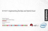 S111017- Implementing DevOps and Hybrid Cloud · 2 Outline •DevOps and Containers •Architectural Considerations •Lenovo Cloud Technology Center •Implementing Red Hat OpenShift
