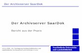 Der Archivserver SaarDok - Wissenschaftsberatung ... Publikationen in Mikroform, audiovisuellen Materialien, besprochenen Tonträger und Bildträger. Die Anbietungspflicht umfasst