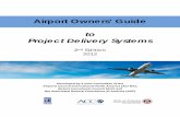 to Project Delivery Systems - ACC Home Page Owners’ Guide to Project Delivery Systems – 2nd Edition 1 I. Introduction Those involved in airport design and construction are aware
