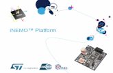 iNEMO™ Platform - SMAC to... · iNEMO™ Platform 10/12/2012 . ... iNEMO™ AHRS and Sensor fusion •The iNEMO System-on-Board includes different sensors and a sensor fusion engine