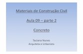Aula 09 parte 2 - Concreto - Engenharia Civil « Faculdade ... · produzindo um concreto poroso. • A agua ao subir a superfície pode carregar partículas finas de cimento, formando