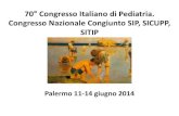 70 Congresso Italiano di Pediatria. Congresso Nazionale ...congresso2014.sip.it/dia/7874.pdf · 70° Congresso Italiano di Pediatria. Congresso Nazionale Congiunto SIP, SICUPP, SITIP