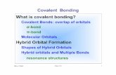 Covalent Bonding What is covalent bonding?courses.chem.psu.edu/chem110spring/lecture notes/pdfs/8_Ch7_3.pdfValence Bond Theory ... this overlap of orbitals is a covalent bond. Molecular