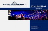 Prijslijst 2015 - Van den Berk BVvandenberk.nl/wp-content/uploads/2015/01/Prijslijst-2015.pdf · CD-speler Pioneer CDJ1000 MKIII Incl. voeding + cinch € 38,00 DJ Mengtafel Pioneer