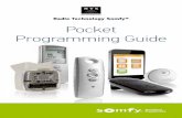 Radio Technology Somfy® Pocket Programming Guide · Somfy promotes building happiness by creating movement in all of the openings of a home or commercial structure. Offer your customers