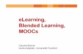 eLearning, Blended Learning, MOOCs - daad.de · Trend Report -Horizon Report 2013 1 Jahr oder weniger Massive Open Online Courses ,TabletComputing 2 bis 3 Jahre Learning Analyticsund