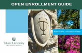 OPEN ENROLLMENT GUIDE - Tulane Universityhrtraining.tulane.edu/OE/2018_OE_guide.pdf · BENEFITS OPEN ENROLLMENT | ... From medical plans to life insurance or even flexible ... Please