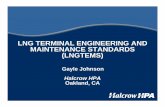 LNG TERMINAL ENGINEERING AND MAINTENANCE STANDARDS (LNGTEMS) · LNG TERMINAL ENGINEERING AND MAINTENANCE STANDARDS ... – Component Structural Analysis and Design – Fire Prevention,
