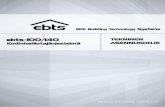 Kodinhallintajärjestelmä ebts-100/140€¦ · Kodinhallintajärjestelmä ebts-100/140 Yksikkö Nimi Tehtävä Päätoiminnot MSU-140 Mittausyksikkö L x K x S: 71,6mm x 90mm x 62mm