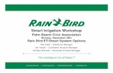 Palm Beach Civic Association Palm Be… ·  · 2012-06-15Rain Bird’s slogan – “Intelligent use of water ... Going beyond controllers to save water Rain Bird PRS (Pressure Regulating