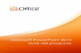 Microsoft PowerPoint 2010 Guía del producto - Formador · Microsoft PowerPoint Mobile 2010 le proporciona un editor ligero para las presentaciones que está diseñado especialmente