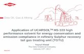 Application of UCARSOLTM HS-103 high performance … · operating cost reduction • Reduced effluent emission is a key driver for modern refineries • Current case study: TGTU solvent