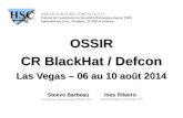 ossir Cr Blackhat / Defcon€¦ · HERVÉ SCHAUER CONSULTANTS Cabinet de Consultants en Sécurité Informatique depuis 1989 Spécialisé sur Unix, Windows, TCP/IP et Internet OSSIR