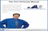 The Tour Of Homes Manual - Amazon Web Services · The Tour Of Homes Manual ... Well, you’re not alone. ... Sunday Tour of Homes Script THE FORMULA INTRODUCTION: 1.