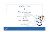 Reflektion Mindfulnessvardsamverkanfyrbodal.se/upload/Vårdsamverkan Fyrbo… ·  · 2012-01-04• I vems intresse är produktiv reflektion? • När är det viktigt att reflektera,
