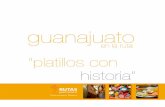 guanajuato - rutasgastronomicas.sectur.gob.mxrutasgastronomicas.sectur.gob.mx/descargas/rutas/folletos/GTO.pdf · su oferta turística y detonar a la gastronomía mexicana tradicional