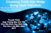 Chương Trình Hội Nhập Song Ngữ Việt/Anh¢n bằng số học sinh nói tiếng Anh là tiếng mẹ đẻ và học sinh học Anh Ngữ trong lớp học Mục đích là