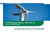 Wind Turbine GS 21 S Power 60 kWp - GreenStorm | …€¦ ·  · 2017-01-16wind and convert it into electricity, a . Wind Turbine . ... • DIBT- Rules Wind Turbines ”AGMA“ Gearboxes