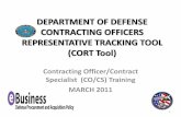 DEPARTMENT OF DEFENSE CONTRACTING OFFICERS REPRESENTATIVE ... · DEPARTMENT OF DEFENSE CONTRACTING OFFICERS REPRESENTATIVE TRACKING TOOL ... rejected, CO/CS will need to reload the