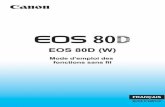 EOS 80D (W) - gdlp01.c-wss.comgdlp01.c-wss.com/gds/4/0300022734/01/EOS_80D_Wi-Fi_Instruction...liaison sans fil, le pseudo s’affiche sur le périphérique. Il est impératif que