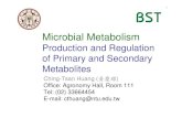 Microbial Metabolism - 國立臺灣大學cthuang.bst.ntu.edu.tw/microbialmetabolism/mm5-ppt.pdf · Microbial Metabolism Production and Regulation of Primary and Secondary Metabolites