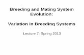Breeding and Mating System Evolution: Variation in ... Ecology Spring 2013... · Breeding and Mating System Evolution: Variation in Breeding Systems ... –Pollen presentation –Pollen