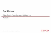 Factbook - 東京電力｜東京電力グループサイト April 2018 Tokyo Electric Power Company Holdings, Inc. (Note) Please note that the following to be an accurate and complete