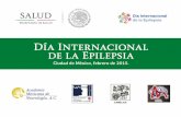 Epilepsia: un problema de Salud Pública - Epilepsia Hoy ...epilepsiahoy.com/DiaMundialEpilepsia/2015/memorias/1...Epilepsia: un problema de Salud Pública Dra. Lilia Núñez Orozco