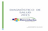 Diagnóstico de Salud 2015 - recoleta.cl. Metas e IAAPS ... Programa de Apoyo al Desarrollo Biopsicosocial PADB.....76 b) Proyección 2016 ...