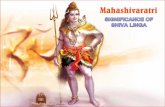 The Main Points That will be addressed on the Main Points That will be addressed on the Presentation Today are : The Spiritual Significance of Maha Shivarathri What a Lingam is Legends