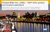 Global Bike Inc. (GBI) SAP UA’s globalacc-sap.ru/images/stories/News/13.12.2012/SAP_GBI.pdf · Global Bike Inc. (GBI) – SAP UA’s global ... SAP UA EMEA and SAP UA APJ in summer/fall