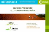 CLUB DE PRODUCTO ECOTURISMO EN ESPAÑA 2014/18967… · naturales que conserva el medio ambiente y mejora el bienestar de ... Geoparque Villuercas, Ibores, Jara y el Parque Nacional