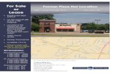 For Sale PROJECT NAME HERE Former Pizza Hut NAME HERE Information Technology Solutions Former Pizza Hut Location 600 S. JAMES CAMPBELL BLVD For more information and personal showing