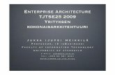 Enterprise Architecture TJTSE25 2009 Yrityksen kokonaisarkkitehtuuri€¦ ·  · 2009-04-24Enterprise Architecture TJTSE25 2009 Yrityksen kokonaisarkkitehtuuri ... architecture capability