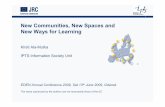 New Communities, New Spaces and New Ways for Learningis.jrc.ec.europa.eu/pages/EAP/documents/IPTS_1306.pdf · New Communities, New Spaces and New Ways for Learning ... formal courses