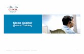 Cisco Capital @once Trainingonce finance , Cisco Capital’s proprietary family of internet products provides online financing quickly and efficiently at the point of sale. From application