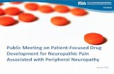 Public Meeting on Patient-Focused Drug … Meeting on Patient-Focused Drug Development for Neuropathic Pain Associated with Peripheral Neuropathy . June 10, 2016 . 1