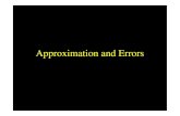 Approximation and Errors - CAIG Lab - National Chiao …caig.cs.nctu.edu.tw/course/NM/chap0.pdfRelative error: (absolute error)/(true value) True value is usually unknown, so we estimate