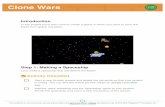 Clone Wars – Code Club - Amazon Web Services Wars Introduction In this project you’ll learn how to create a game in which you have to save the Earth from space monsters. Step 1: