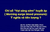 Chỉ số “Vọt sáng sớm” huyết áp ( Morning surge blood pressure)vnha.org.vn/upload/hoinghi/hntha2016/huynh-van-minh-chi-so.pdf · • Khối cơ TTT là YTNC đối