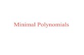 Minimal Polynomials - UC Denver Consequently, any other minimal polynomials will have to have degree at least 3. The minimal polynomial of λ is therefore the primitive polynomial